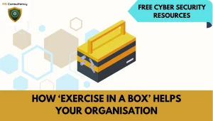 Discover how 'Exercise in a Box' helps organisations test and improve their cyber response with realistic, free scenarios.