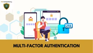 The Importance of Multi-Factor Authentication (MFA)